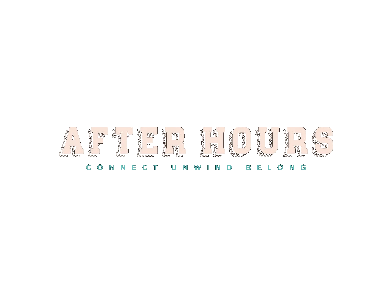 After Hours — Connect Unwind Belong